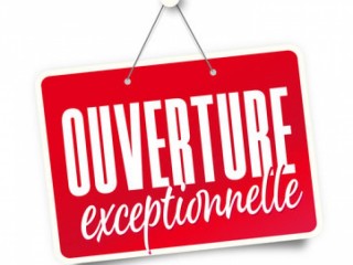 OUVERTURES EXCEPTIONNELLES